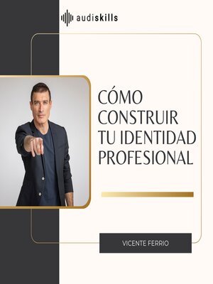 cover image of Cómo construir tu identidad profesional